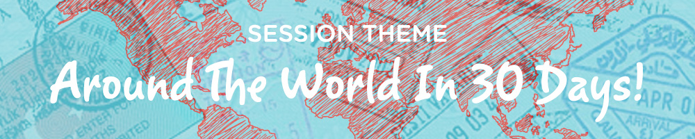 Summer Session: Around the world in 30 days!