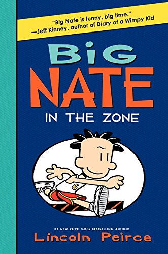 Big Nate: In the Zone (Big Nate, 6) – Freedom Readers